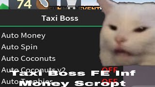 FE Taxi Boss Inf Money Roblox Script Hack  Fluxus  Hydrogen  Delta  Arceus X Script [upl. by Remington]