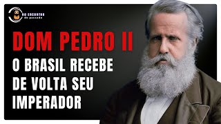 O retorno do Imperador Dom Pedro II volta para casa  Ao Encontro do Passado [upl. by Nob]