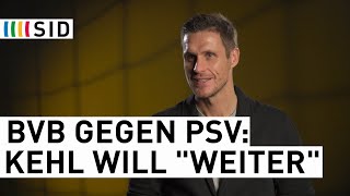 Kehl nach CLAuslosung PSV quotein herausforderndes Losquot  SID [upl. by Dobrinsky140]