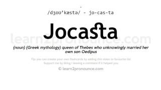 Pronunciation of Jocasta  Definition of Jocasta [upl. by Gunnar479]