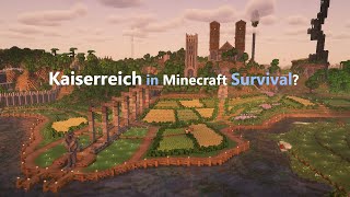 Die Entstehung eines Kaiserreiches in Minecraft Survival Servertour Part 4 [upl. by Einoj]