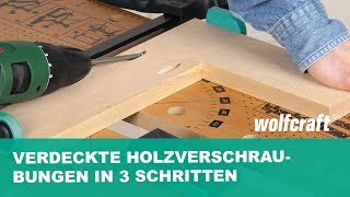 Verdeckte Holzverschraubungen in 3 Schritten  wolfcraft [upl. by Atnes]