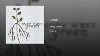 Green  Single  Kody West [upl. by Keheley]