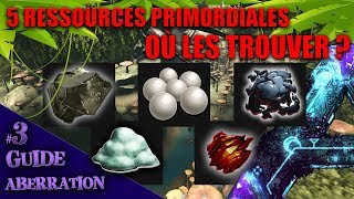 5 RESSOURCES PRIMORDIAL amp OÙ LES TROUVER   Guide ARK Aberration 3 [upl. by Columbine]