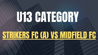 UNITED CUP  SEASON 1  STRIKERS FC A VS MIDFIELD FC [upl. by Acinnor]