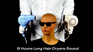 Two Hair Dryers Sound 6  ASMR  9 Hours Long Extended Version [upl. by Etka670]