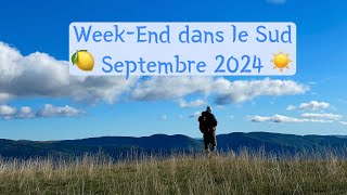 WeekEnd dans le Sud  Sept 2024 [upl. by Pincas]