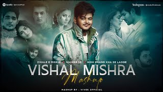 Vishal Mishra Chillout Mashup 2023  Vivek Official  Zihale E Miskin  Naseeb Se  2023 [upl. by Beatty]