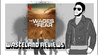 The Wages of Fear 2024  Wasteland Film Review [upl. by Ixel711]