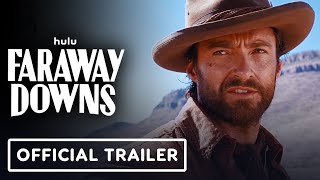 Faraway Downs  Official Trailer 2023 Hugh Jackman Nicole Kidman [upl. by Schatz]