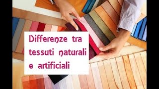 Tessuti naturali e sintetici differenze [upl. by Alyakcim]