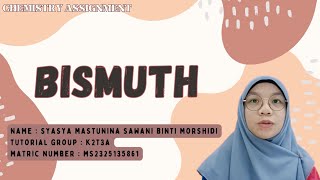 bismuth  chemistry assignment SK015 [upl. by Friday]