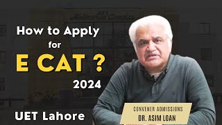 HOW TO APPLY FOR E CAT   UET ADMISSIONS 2024  ENTRY TEST  UET LAHORE [upl. by Huntlee]