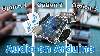 3 Options for Playing Audio on Arduino [upl. by Spielman368]