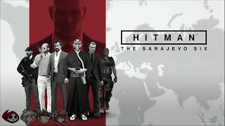 Hitman Part 7  The Sarajevo Six and malpractice [upl. by Aleel]