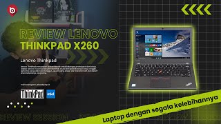 REVIEW LWNOVO THINKPAD X260  LAPTOP TERBAIK PADA MASANYA [upl. by Harday1]