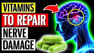 10 POWERFUL Vitamins To Repair Nerve Damage [upl. by Ahkeber]