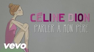 Céline Dion  Parler à mon père Official Lyric Video [upl. by Ludmilla]