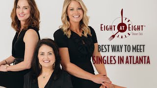 Eight at Eight Dinner Club  Best Way to Meet Singles in Atlanta [upl. by Lipsey924]