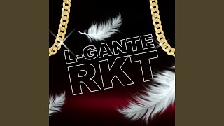 LGante Rkt [upl. by Champ]