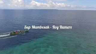 Sup Mambesaki  Roy Rumere lagupapua lagudaerahpapua biak [upl. by Yasmine]