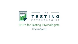 EHRs for Testing Psychologists TheraNest Basics [upl. by Iila]