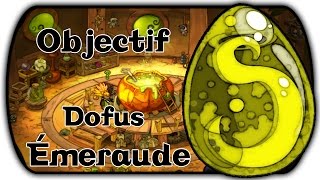 Objectif Dofus Emeraude  Le voleur dâmes [upl. by Yelsnya]