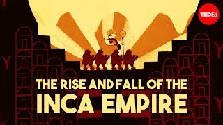 The rise and fall of the Inca Empire  Gordon McEwan [upl. by Nydroj]