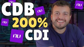 NUBANK LANÇA CDB 200 CDI QUANTO RENDE VALE A PENA COMO INVESTIR NO CDB NUBANK 200 CDI [upl. by Byrdie953]