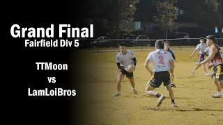 Grand Final Div 5  TTMoon vs LamLoiBros  Fairfield Wednesday Oztag [upl. by Ssenav]