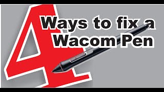 Fix a Wacom Pen  4 Ways [upl. by Ave]