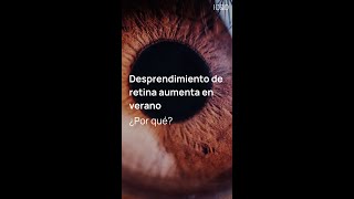 ⚠️ OJO El desprendimiento de retina aumenta en verano [upl. by Zurek]