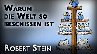 Warum die Welt so beschissen ist  Robert Stein  Wissen Grenzenlos [upl. by Yllet]