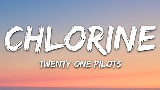 Twenty One Pilots  Chlorine Lyrics [upl. by Aylatan]