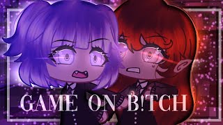 Game On Btch  Gacha Meme [upl. by Eilrac123]