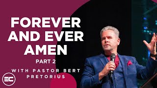 Forever And Ever Amen Part 2  Bert Pretorius [upl. by Akemrehs]