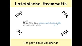 Das participium coniunctum im Lateinischen – Teil 2 Übersetzungsmöglichkeiten WRUBSRegel [upl. by Scheck]