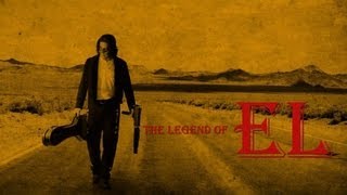 THE LEGEND OF EL a fan film by Chris R Notarile [upl. by Rao]