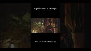 magora  quotRide On The Nightquot Live at amazonmusicstudiotokyo [upl. by Taylor]