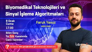 Biyomedikal Teknolojileri ve Sinyal İşleme Algoritmaları  Faruk Yavuz  ASELSAN [upl. by Nnayelsel650]