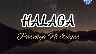 Parokya Ni Edgar Halaga Lyrics Video eyahmolar [upl. by Glori]