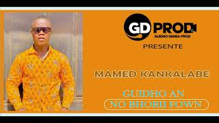 MAMED KANKALABE GUIDHO AN NO BHORII FOWN 2023 [upl. by Nahgaem629]