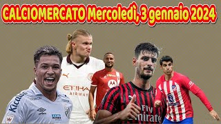 CALCIOMERCATO Mercoledì 3 gennaio 2024 [upl. by Melodee]