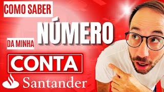 Como SABER o NÚMERO da MINHA CONTA SANTANDER [upl. by Phebe]