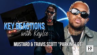 Key Reactions Mustard amp Travis Scott quotParking Lotquot [upl. by Sverre]