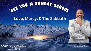 Love Mercy amp The Sabbath COGIC Legacy Version Sunday School [upl. by Larson891]