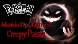 CreepyPasta Pokemon Terror Black ´´ A Hack De GhostptBR [upl. by Clementis]