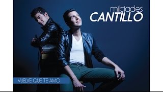 Milciades Cantillo  Vuelve que te Amo Official Audio [upl. by Benny301]