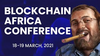 Blockchain Africa Conference 2021 Charles Hoskinson Keynote Speech  Africa To Become A World Power [upl. by Nolubez142]