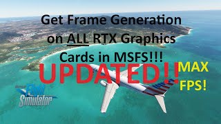 UPDATE Enable Frame Generation on ALL RTX Cards  MSFS2020 [upl. by Sokin]